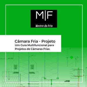 Imagem de capa para o Ebook Câmara Fria - Projeto: Um Guia Multifuncional para Projetos de Câmaras Frias
