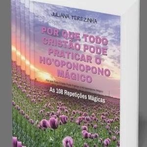 Imagem de capa para o Ebook POR QUE TODO CRISTÃO PODE PRATICAR O HO'OPONOPONO MÁGICO.