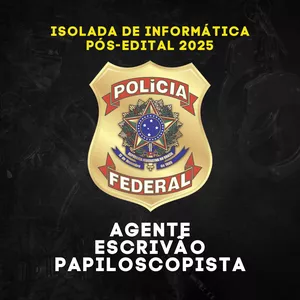Imagem do curso Informática Pós-Edital PF 2025 – Agente, Escrivão e Papiloscopista (CEBRASPE)