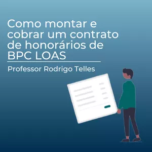 Imagem de capa para o Curso online Como montar e cobrar um contrato de honorários de BPC LOAS