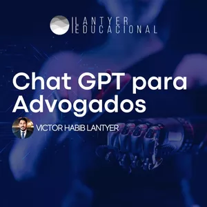 Imagem de capa para o Curso online ChatGPT para Advogados: Masterclass em Inovação Jurídica com IA