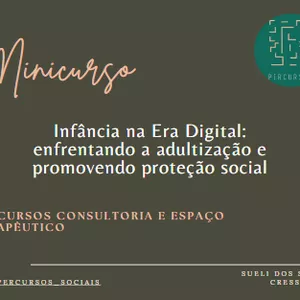 Imagem de capa para o Curso online Minicurso - Infância na Era Digital: enfrentando a adultização e promovendo proteção social