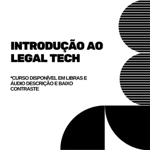 Imagem de capa para o Curso online Introdução legal tech curso disponível em libras e audiodescrição e baixo contraste