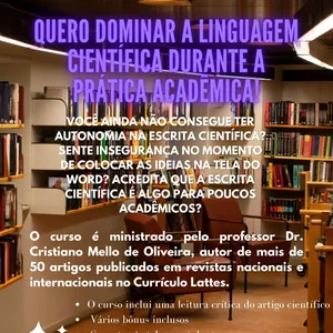 Imagem de capa para o Curso online QUERO DOMINAR A LINGUAGEM CIENTÍFICA DURANTE A PRÁTICA ACADÊMICA! 