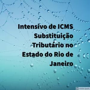 Imagem principal do produto ICMS ST REGRAS GERAIS NO ESTADO DO RIO DE JANEIRO