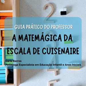 Imagem de capa para o Ebook GUIA PRÁTICO DO PROFESSOR A MATEMÁGICA DA  ESCALA DE CUISENAIRE