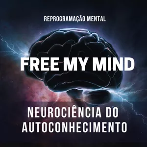 REPROGRAMAÇÃO MENTAL - NEUROCIÊNCIA DO AUTOCONHECIMENTO por Ana Cláudia Huzenlaub