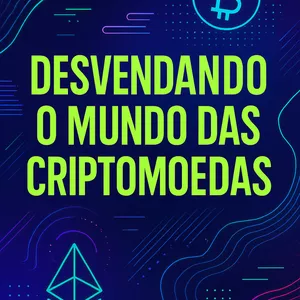 Imagem de capa para o Ebook Desvendando o Mundo das Criptomoedas