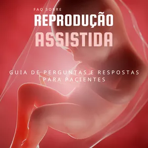 Imagem do curso FAQ da Reprodução Assistida: Um guia de perguntas e respostas para pacientes em tratamento