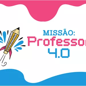 Imagem de capa para o Curso online Missão Professor 4.0 - Metodologias Ativas