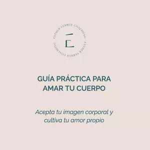 Imagen de portada para Ebook GUÍA PRÁCTICA PARA AMAR TU CUERPO  - Acepta tu imagen corporal y cultiva tu amor propio