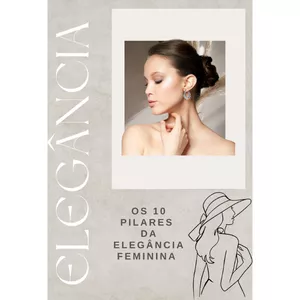 Imagem de capa para o Ebook OS 10 PILARES DA ELEGÂNCIA FEMININA