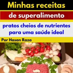 Imagem de capa para o Ebook Minhas receitas de superalimento: pratos repletos de nutrientes para uma saúde ideal