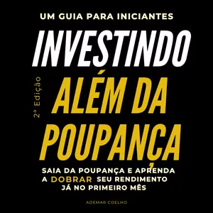 Imagem de capa para o Ebook Investindo Além da Poupança