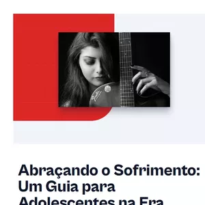 Imagem de capa para o Ebook Abraçando o Sofrimento: Um guia para adolescentes na era moderna