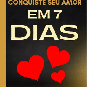 Imagem de capa para o Ebook Conquiste seu AMOR em 7 DIAS