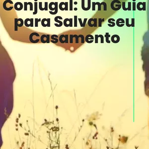 Imagem de capa para o Ebook Restaurando a Harmonia Conjugal: Um Guia para Salvar seu Casamento