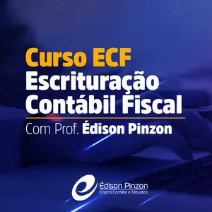 Imagem principal do produto ECF – Escrituração Contábil Fiscal | Prof. Édison Pinzon