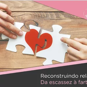 Imagem de capa para o Ebook Reconstruindo relações: da escassez à fartura