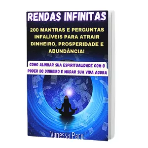 Imagem de capa para o Ebook RENDAS INFINITAS  200 Mantras e Perguntas Infalíveis para Atrair Dinheiro, Prosperidade e Abundância!