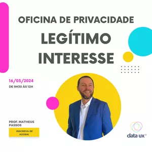 Imagem do curso Oficina de Privacidade “Guia Orientativo da ANPD sobre o Legítimo Interesse”