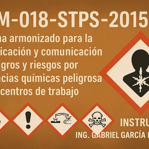 Imagen de portada para Curso online NOM-018-STPS-2015, SISTEMA ARMONIZADO PARA LA IDENTIFICACIÓN Y COMUNICACIÓN DE  PELIGROS Y RIESGOS POR SUSTANCIAS QUÍMICAS PELIGROSAS EN LOS CENTROS DE TRABAJO