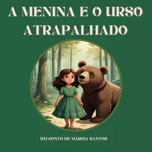 Imagem de capa para o Ebook A Menina e o Urso Atrapalhado