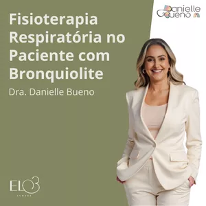 Imagem de capa para o Curso online Fisioterapia Respiratória no Paciente com Bronquiolite - Dra. Danielle Bueno
