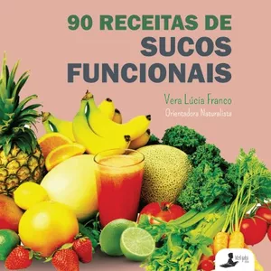 Imagem de capa para o Ebook  E-book “90 Receitas de Sucos Funcionais"