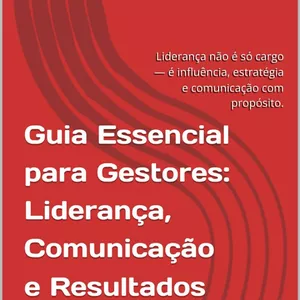 Imagem de capa para o Curso online Manual de Liderança e Gestão: Comunicação Estratégica e Alta Performance