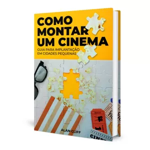 Imagem de capa para o Ebook COMO MONTAR UM CINEMA