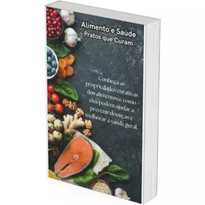 Imagem de capa para o Ebook Alimento e saúde , pratos que curam 