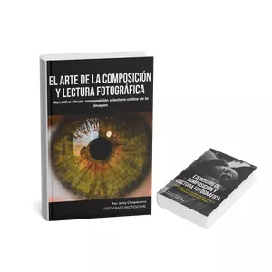 Imagen de portada para Ebook EL ARTE DE LA COMPOSICIÓN Y LECTURA FOTOGRÁFICA