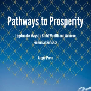 Cover image for Ebook Pathways to Prosperity-Legitimate Ways to Build Wealth and Achieve Financial Success