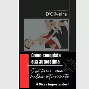 Imagem de capa para o Ebook Conquiste sua autoestima e se torne uma mulher interessante!!!