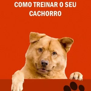 Imagem de capa para o Ebook E-BOOK COMO TREINAR SEU CACHORRO 
