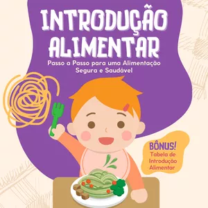 Imagem de capa para o Ebook Guia Completo de Introdução Alimentar para Bebês: O Passo a Passo para uma Alimentação Segura e Saudável!