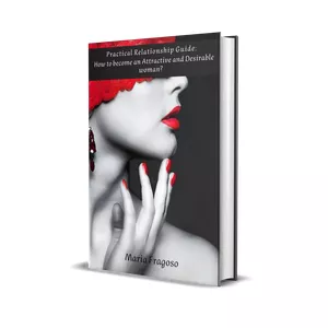 Cover image for Ebook Practical Relationship Guide: How to Become an Attractive and Desirable Woman?