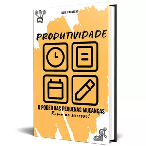 Imagem de capa para o Ebook PRODUTIVIDADE - O PODER DAS PEQUENAS MUDANÇAS