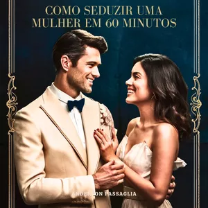 Imagem de capa para o Ebook Como Seduzir Uma Mulher em 60 Minutos