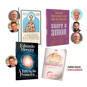 Imagem de capa para o Ebook Livro "A Intenção Primeira" de Eduardo Moreira + Livro "A Riqueza e a Pobreza" de São João Crisóstomo + Livro "Sobre o Amor" de Monja Coen, Pastor Henrique Vieira e Padre Júlio Lancenllotti + Miniguia "Exercícios para Combater o Estresse"