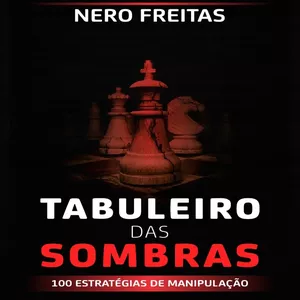 Imagem de capa para o Ebook  Tabuleiro das Sombras: 100 Estratégias de Manipulação