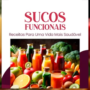 Imagem de capa para o Ebook Sucos Funcionais para uma vida mais saudável