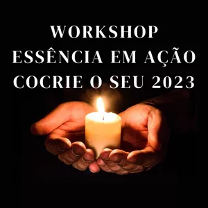 Imagem de capa para o Evento online Workshop Essência em Ação- cocrie seu 2023