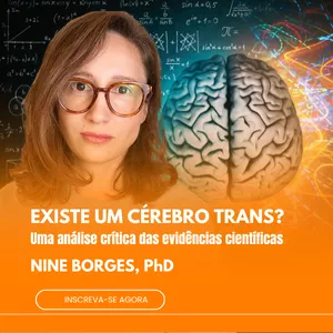 Imagem de capa para o Curso online EXISTE UM CÉREBRO TRANS? Uma análise crítica das evidências científicas.