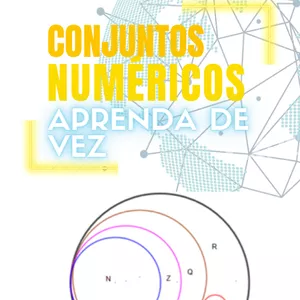 Imagem de capa para o Ebook Conjuntos Numéricos - Aprenda de Vez - De Forma Simples, rápido e fácil.