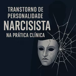 Imagem do curso Transtorno de personalidade narcisista na prática clínica