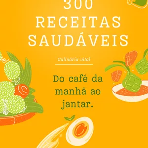 Imagem de capa para o Ebook 300 receitas saudáveis 