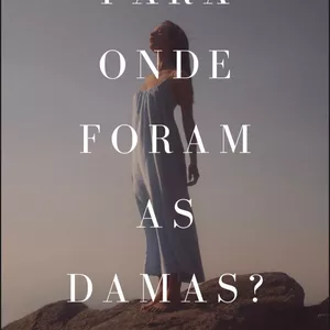 Imagem de capa para o Ebook Para onde foram as damas?