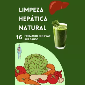 Imagem de capa para o Ebook Revitalize Seu Fígado em 16 Passos Naturais!